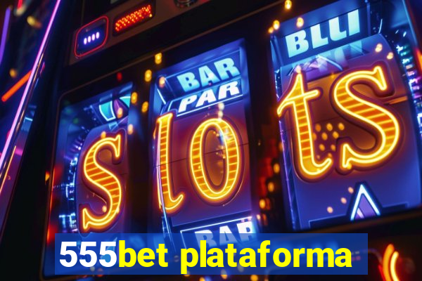 555bet plataforma